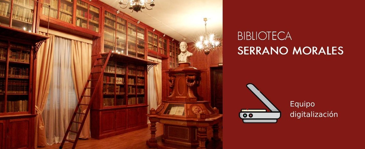 Biblioteca Serrano Morales Biblioteca Serrano Morales